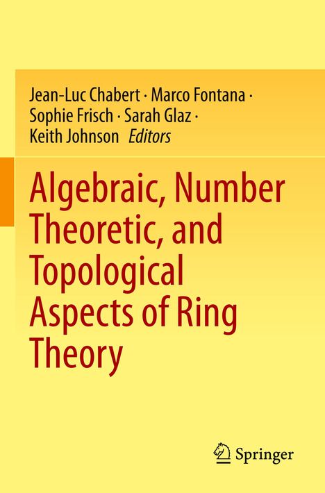 Algebraic, Number Theoretic, and Topological Aspects of Ring Theory, Buch