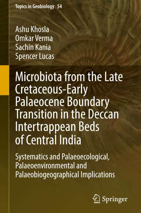 Ashu Khosla: Microbiota from the Late Cretaceous-Early Palaeocene Boundary Transition in the Deccan Intertrappean Beds of Central India, Buch