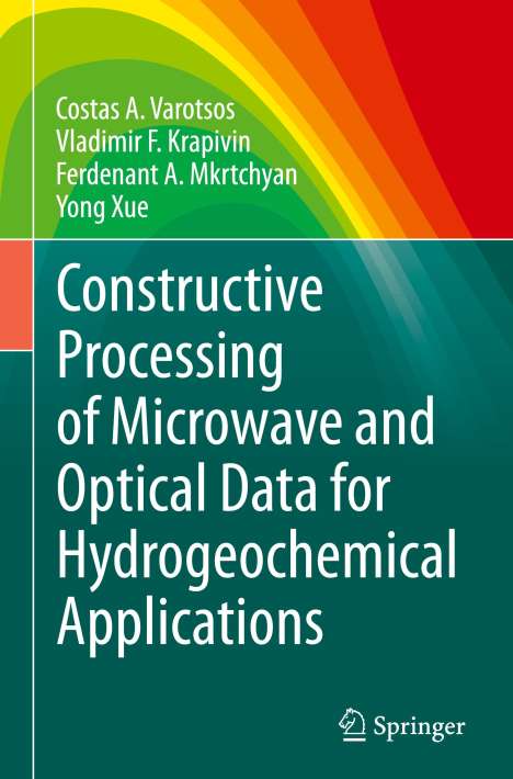Costas A. Varotsos: Constructive Processing of Microwave and Optical Data for Hydrogeochemical Applications, Buch