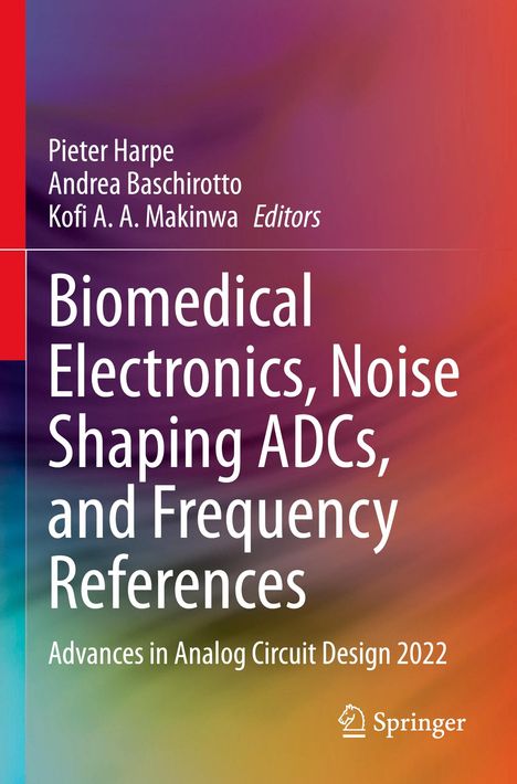 Biomedical Electronics, Noise Shaping ADCs, and Frequency References, Buch