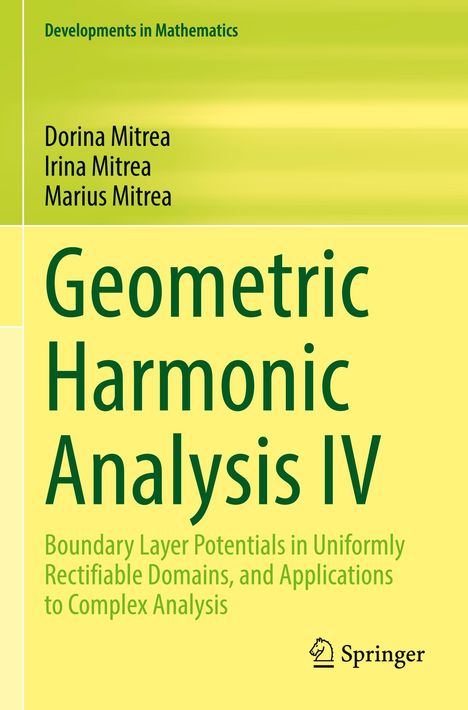 Dorina Mitrea: Geometric Harmonic Analysis IV, Buch