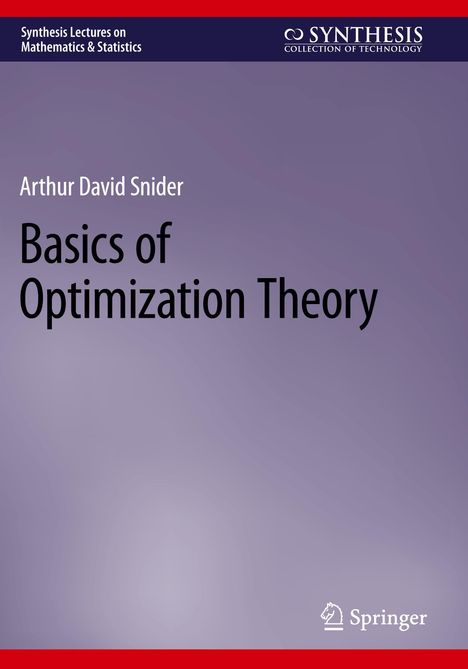 Arthur David Snider: Basics of Optimization Theory, Buch