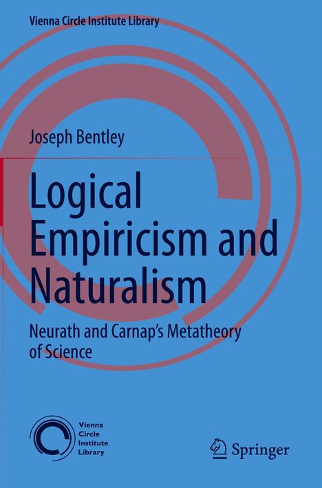 Joseph Bentley: Logical Empiricism and Naturalism, Buch