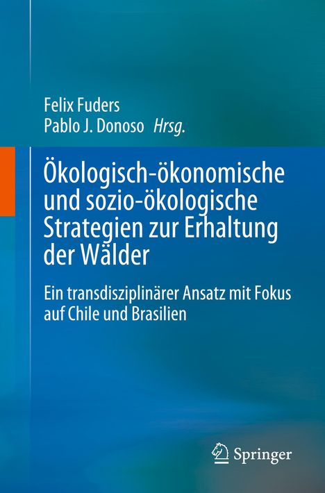 Ökologisch-ökonomische und sozio-ökologische Strategien zur Erhaltung der Wälder, Buch