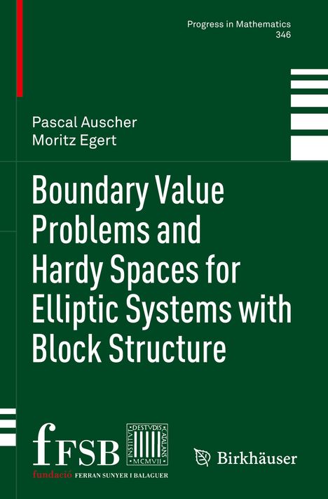 Moritz Egert: Boundary Value Problems and Hardy Spaces for Elliptic Systems with Block Structure, Buch