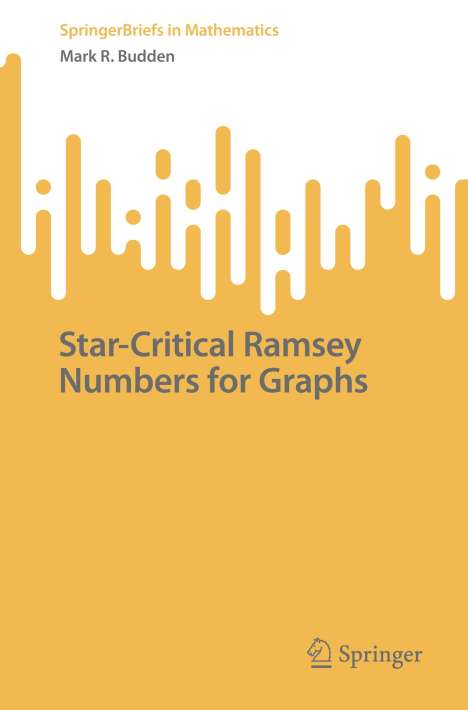 Mark R. Budden: Star-Critical Ramsey Numbers for Graphs, Buch