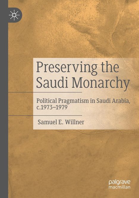 Samuel E. Willner: Preserving the Saudi Monarchy, Buch