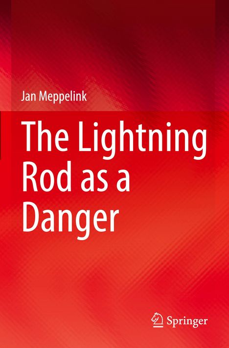 Jan Meppelink: The Lightning Rod as a Danger, Buch