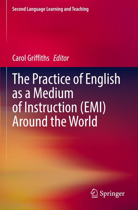 The Practice of English as a Medium of Instruction (EMI) Around the World, Buch