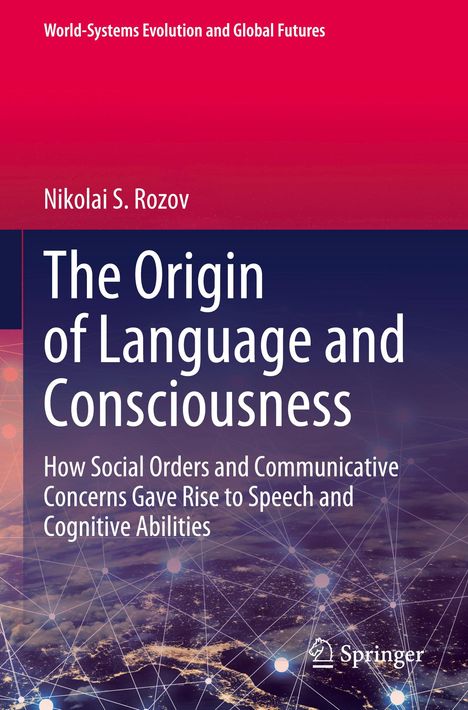 Nikolai S. Rozov: The Origin of Language and Consciousness, Buch