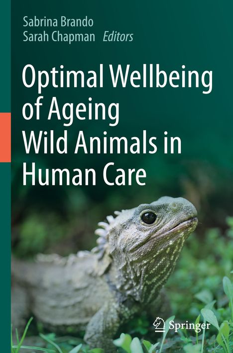 Optimal Wellbeing of Ageing Wild Animals in Human Care, Buch