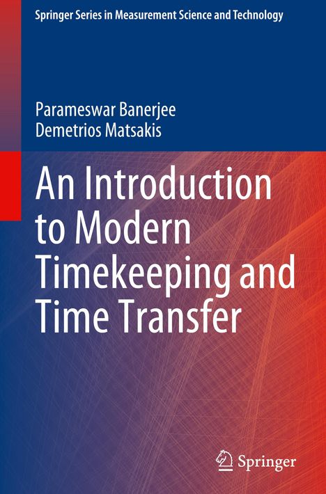 Demetrios Matsakis: An Introduction to Modern Timekeeping and Time Transfer, Buch