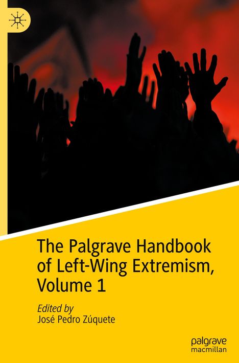 The Palgrave Handbook of Left-Wing Extremism, Volume 1, Buch