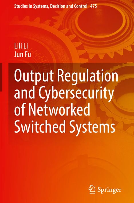 Jun Fu: Output Regulation and Cybersecurity of Networked Switched Systems, Buch