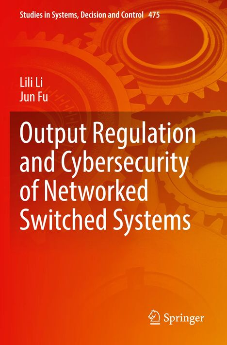 Jun Fu: Output Regulation and Cybersecurity of Networked Switched Systems, Buch