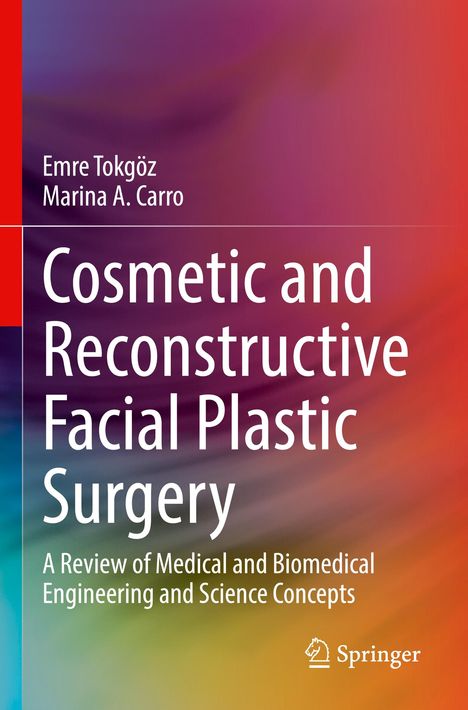 Marina A. Carro: Cosmetic and Reconstructive Facial Plastic Surgery, Buch