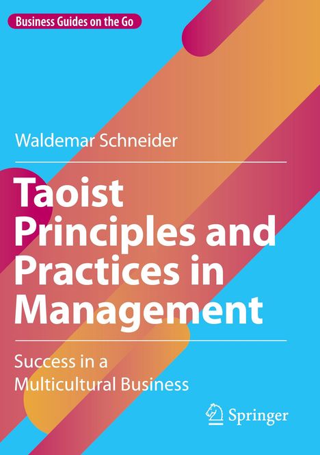 Waldemar Schneider: Taoist Principles and Practices in Management, Buch
