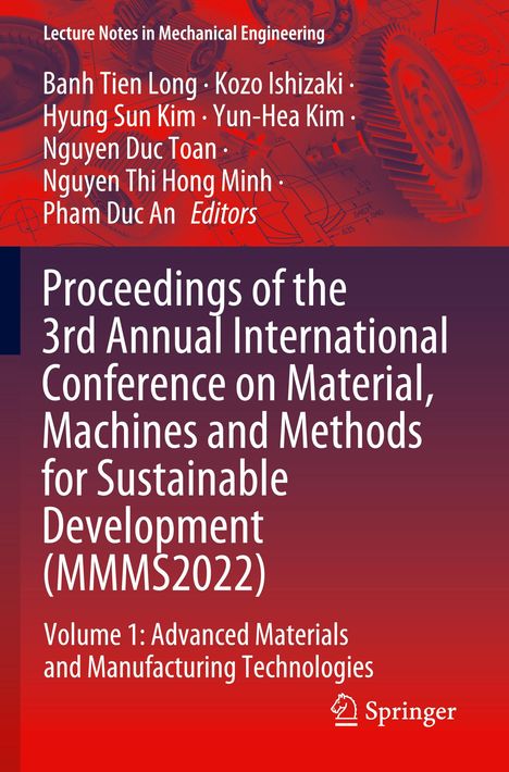 Proceedings of the 3rd Annual International Conference on Material, Machines and Methods for Sustainable Development (MMMS2022), Buch