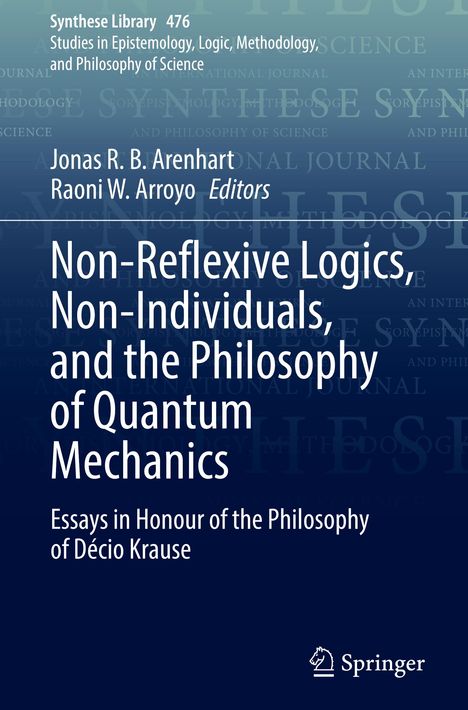 Non-Reflexive Logics, Non-Individuals, and the Philosophy of Quantum Mechanics, Buch