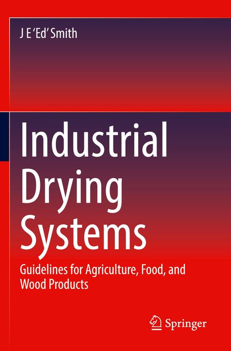 J E 'Ed' Smith: Industrial Drying Systems, Buch