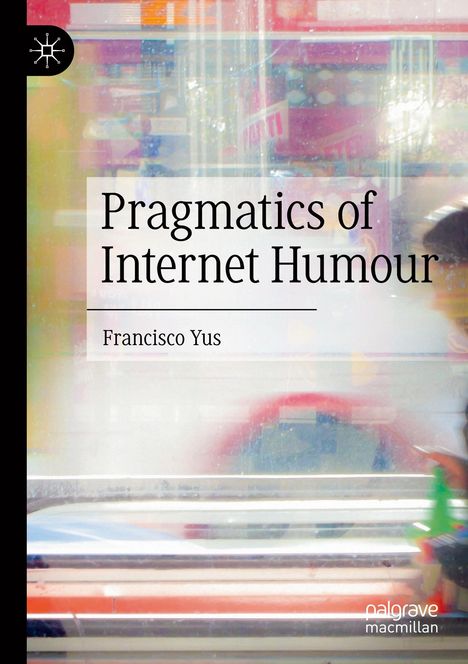 Francisco Yus: Pragmatics of Internet Humour, Buch
