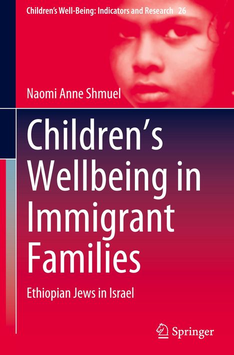 Naomi Anne Shmuel: Children¿s Wellbeing in Immigrant Families, Buch