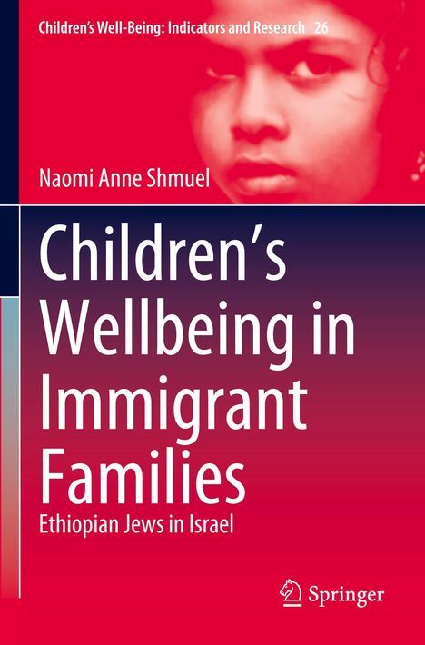 Naomi Anne Shmuel: Children¿s Wellbeing in Immigrant Families, Buch