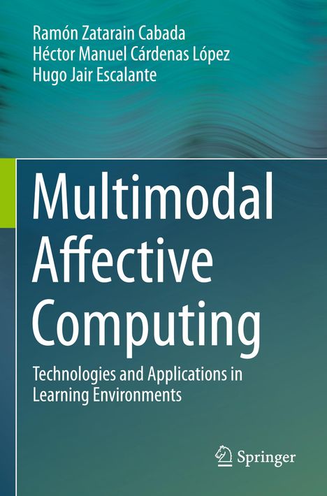 Ramón Zatarain Cabada: Multimodal Affective Computing, Buch