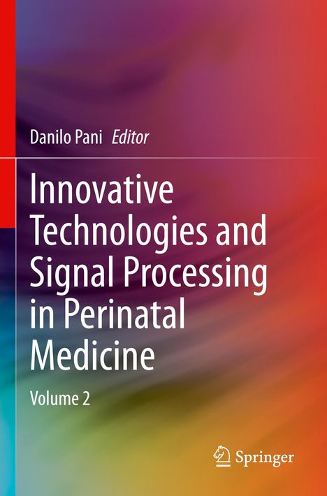 Innovative Technologies and Signal Processing in Perinatal Medicine, Buch