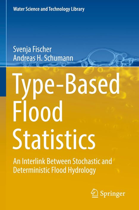 Andreas H. Schumann: Type-Based Flood Statistics, Buch