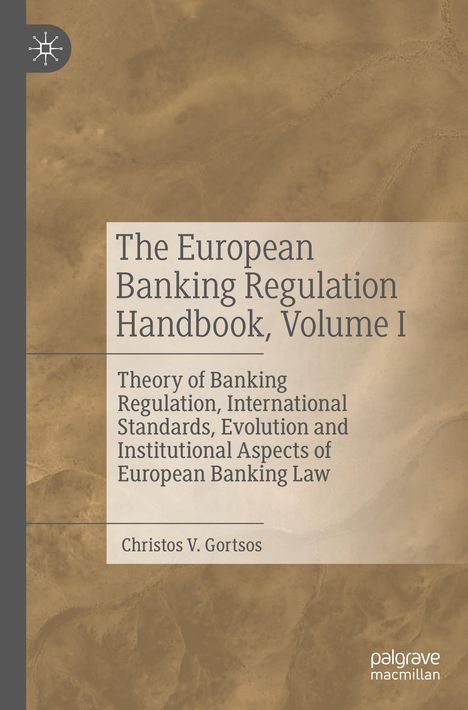 Christos V. Gortsos: The European Banking Regulation Handbook, Volume I, Buch