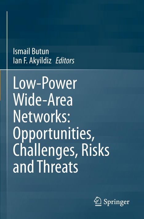 Low-Power Wide-Area Networks: Opportunities, Challenges, Risks and Threats, Buch