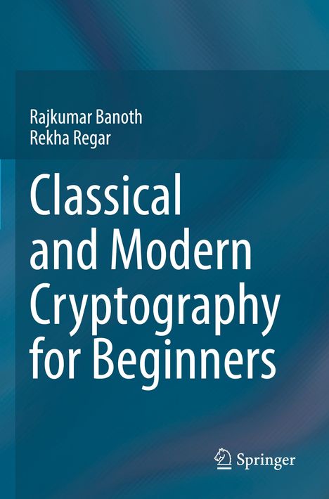 Rekha Regar: Classical and Modern Cryptography for Beginners, Buch