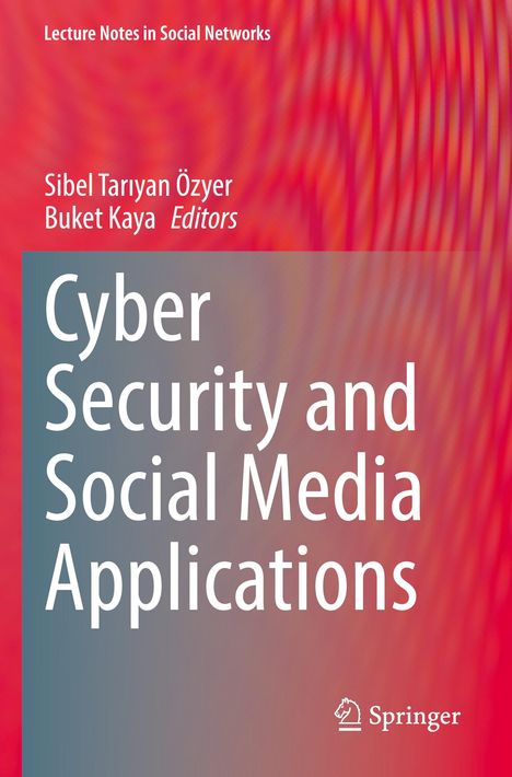 Cyber Security and Social Media Applications, Buch