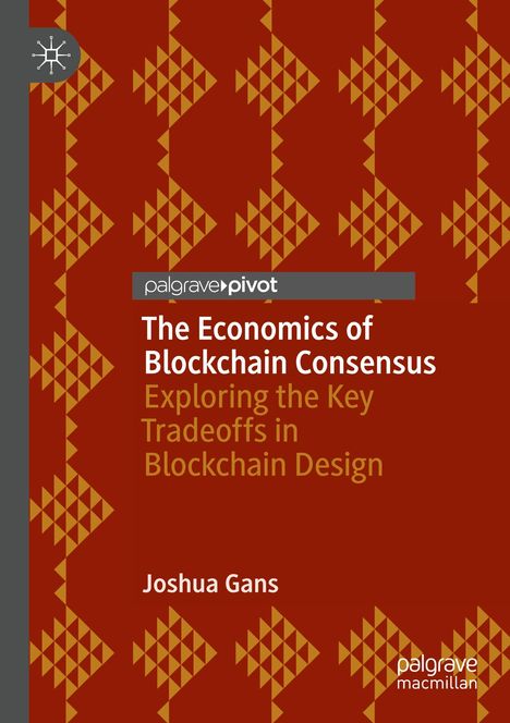 Joshua Gans: The Economics of Blockchain Consensus, Buch