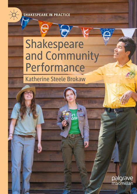 Katherine Steele Brokaw: Shakespeare and Community Performance, Buch