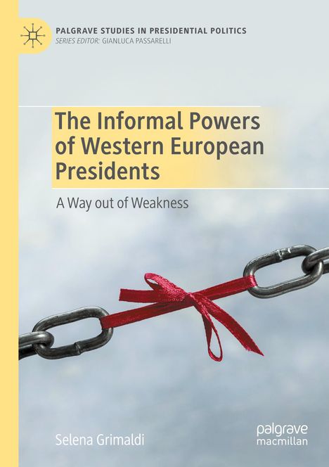 Selena Grimaldi: The Informal Powers of Western European Presidents, Buch