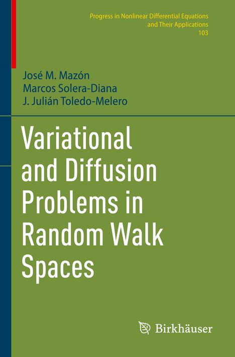 José M. Mazón: Variational and Diffusion Problems in Random Walk Spaces, Buch