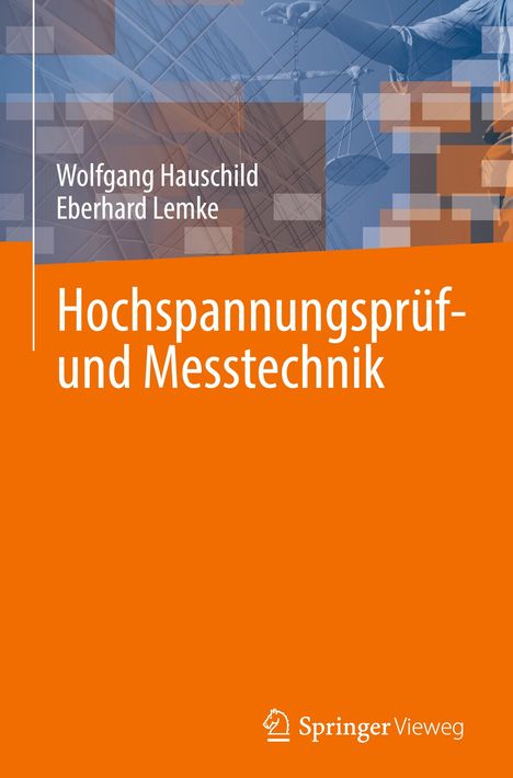 Wolfgang Hauschild: Hochspannungsprüf- und Messtechnik, Buch