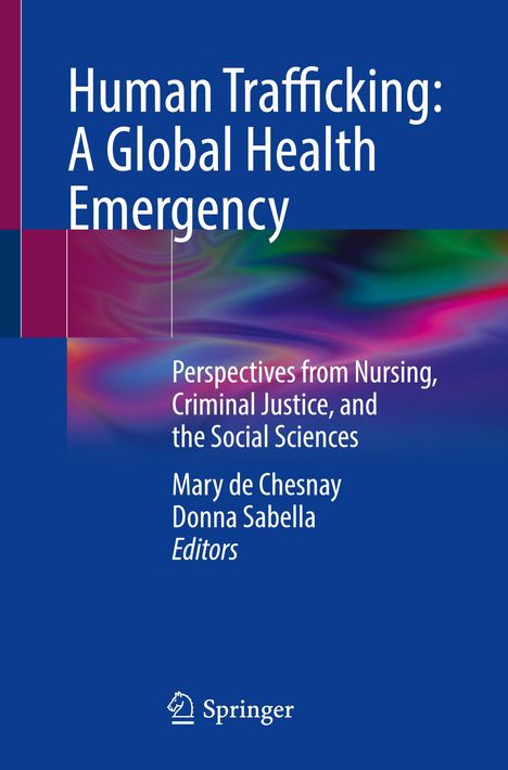 Human Trafficking: A Global Health Emergency, Buch