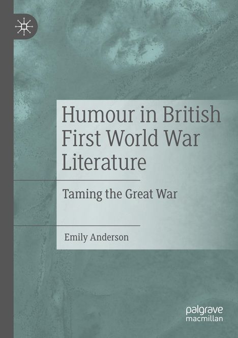 Emily Anderson: Humour in British First World War Literature, Buch