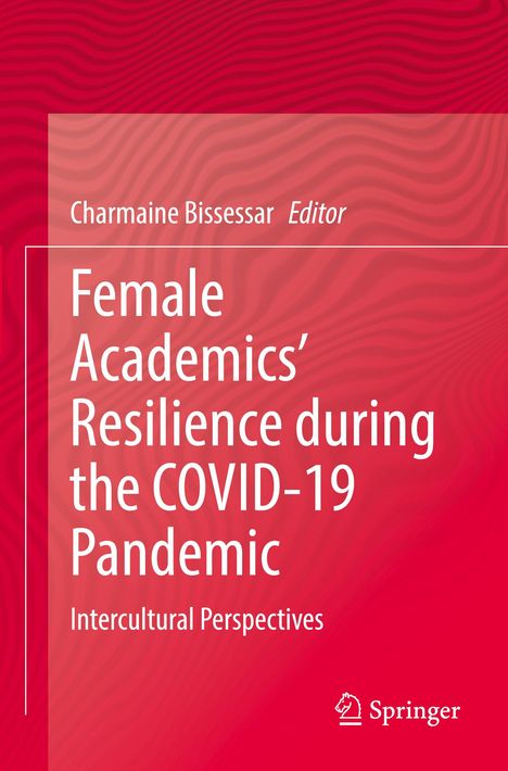 Female Academics¿ Resilience during the COVID-19 Pandemic, Buch