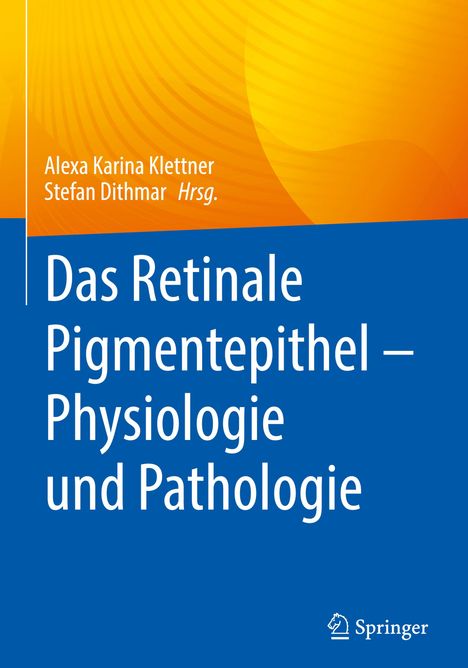 Das Retinale Pigmentepithel ¿ Physiologie und Pathologie, Buch