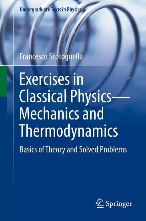 Francesco Scotognella: Exercises in Classical Physics-Mechanics and Thermodynamics, Buch