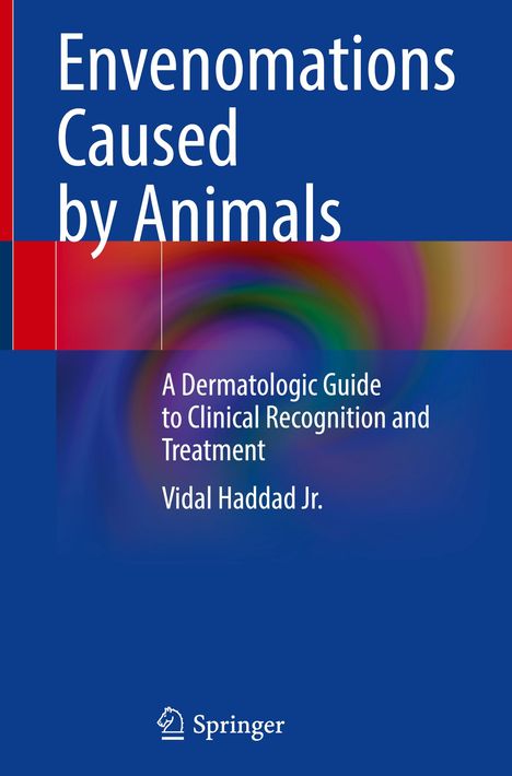 Vidal Haddad Jr.: Envenomations Caused by Animals, Buch