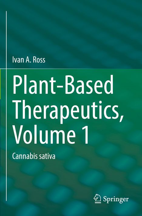 Ivan A. Ross: Plant-Based Therapeutics, Volume 1, Buch