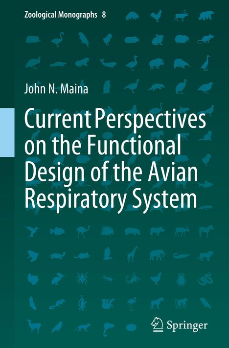 John N. Maina: Current Perspectives on the Functional Design of the Avian Respiratory System, Buch