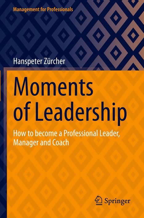 Hanspeter Zürcher: Moments of Leadership, Buch