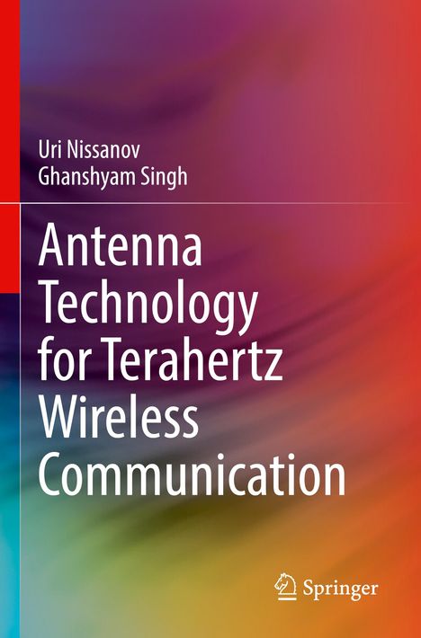 Ghanshyam Singh: Antenna Technology for Terahertz Wireless Communication, Buch