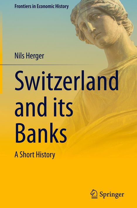Nils Herger: Switzerland and its Banks, Buch